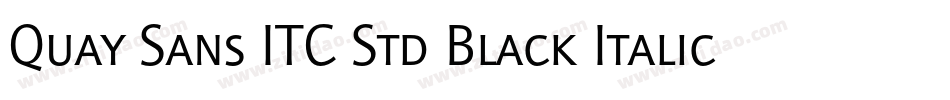 Quay Sans ITC Std Black Italic字体转换 Quay Sans ITC Std Black Italic字体转换